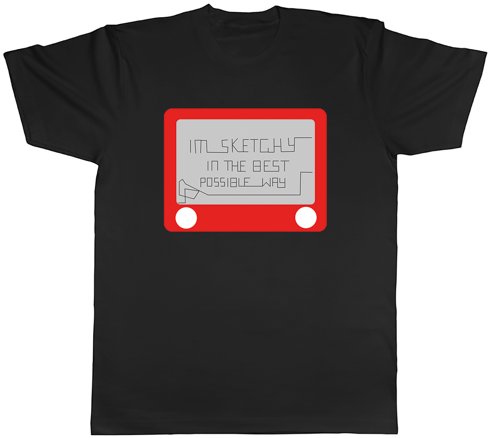 I’m Sketchy in the Best Way Possible Funny Mens T-Shirt Tee Gift Top