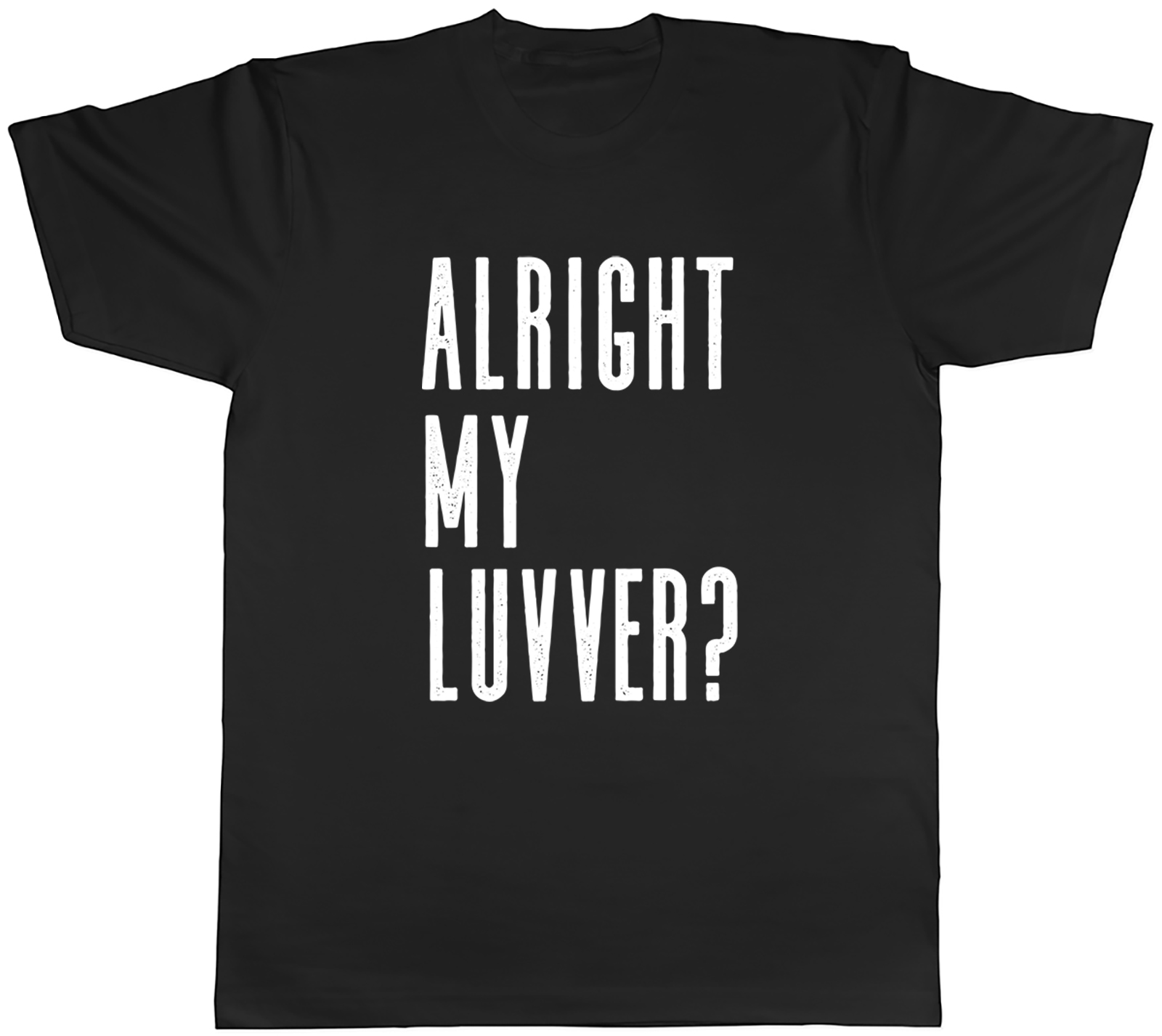 Alright my Luvver Mens T-Shirt Somerset Day Tee Gift