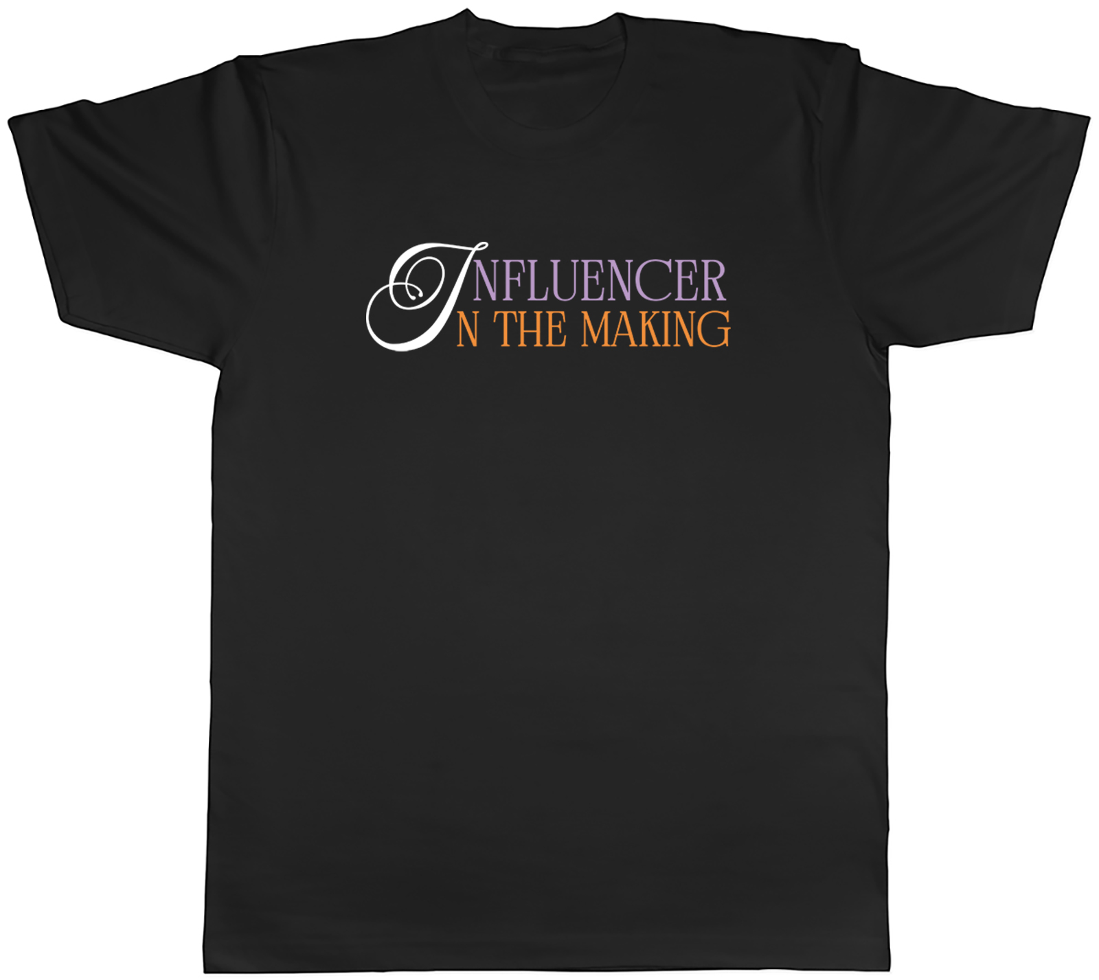 Influencer in the Making Mens T-Shirt Social Influencer Funny Tee Gift