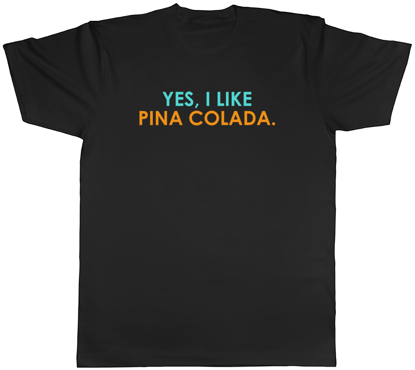 Yes I Like Pina Colada Mens T-Shirt Funny Drinking Tee Gift