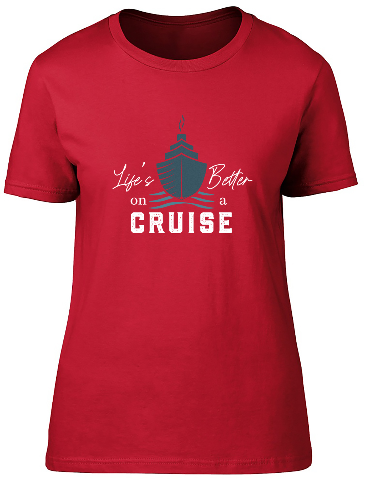 Life's Better on a Cruise Womens T-Shirt Port Holidays Vacation Ladies Gift Tee