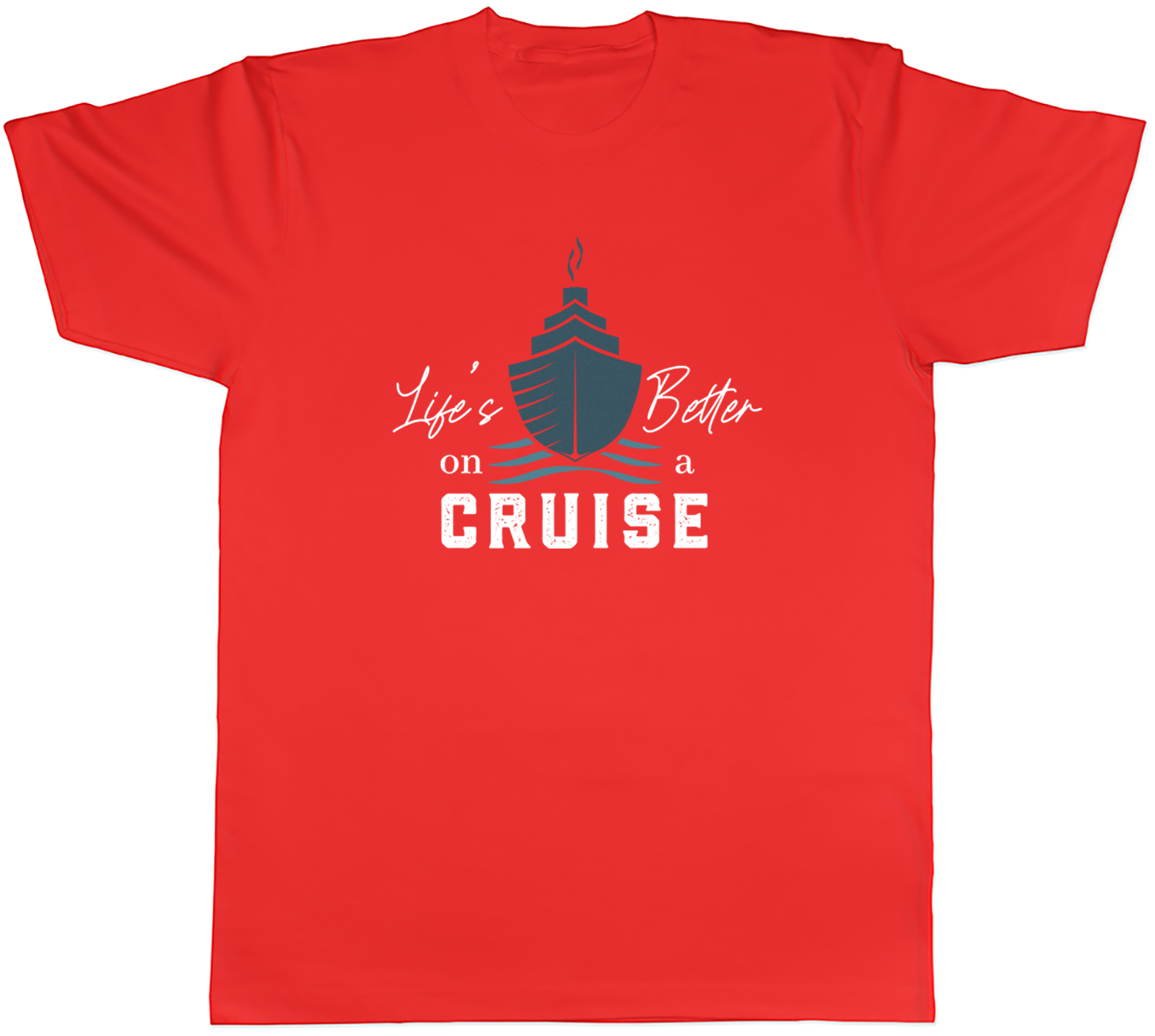 Life's Better on a Cruise Mens T-Shirt Port Holidays Vacation Tee Gift