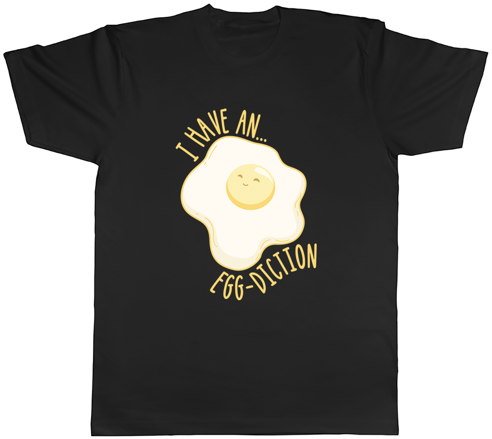 I have an Egg-Diction Mens T-Shirt Funny Egg White Yolk Tee Gift