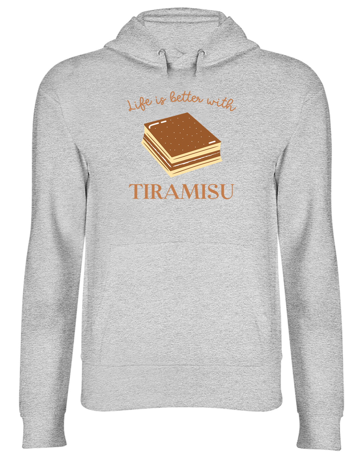 Life's Better with Tiramisu Hoodie Mens Womens Italian Soaked Coffee Dessert Top