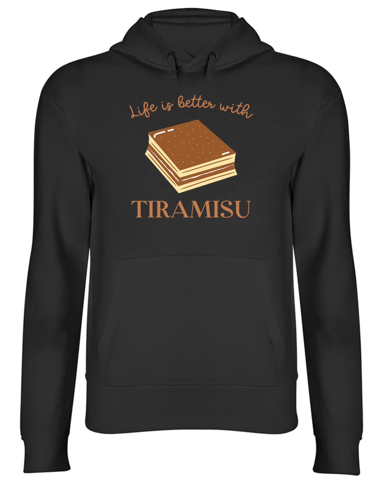 Life's Better with Tiramisu Hoodie Mens Womens Italian Soaked Coffee Dessert Top