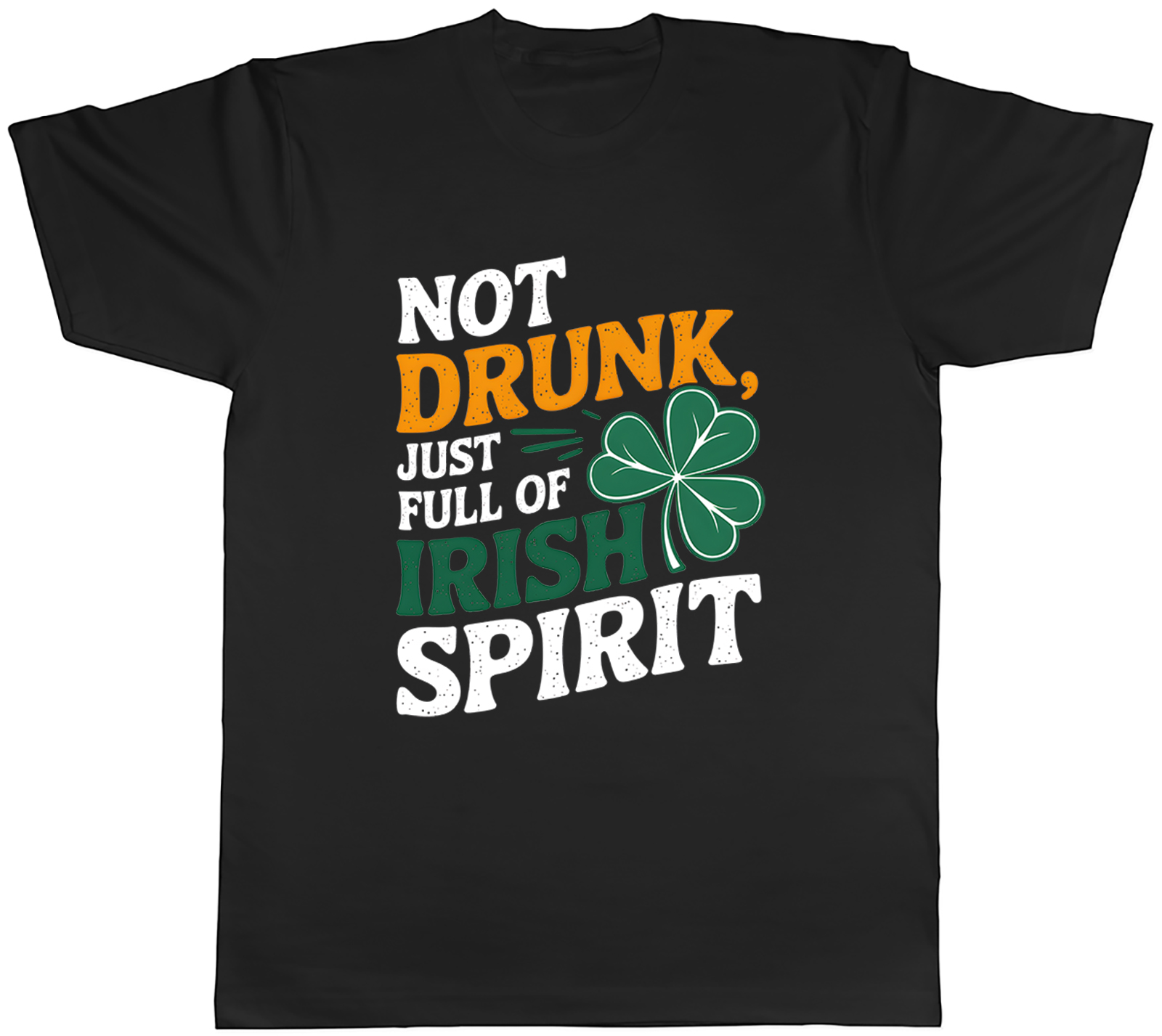 Not Drunk Full of Irish Spirit St Patrick’s Day Mens T-Shirt Tee Gift Top