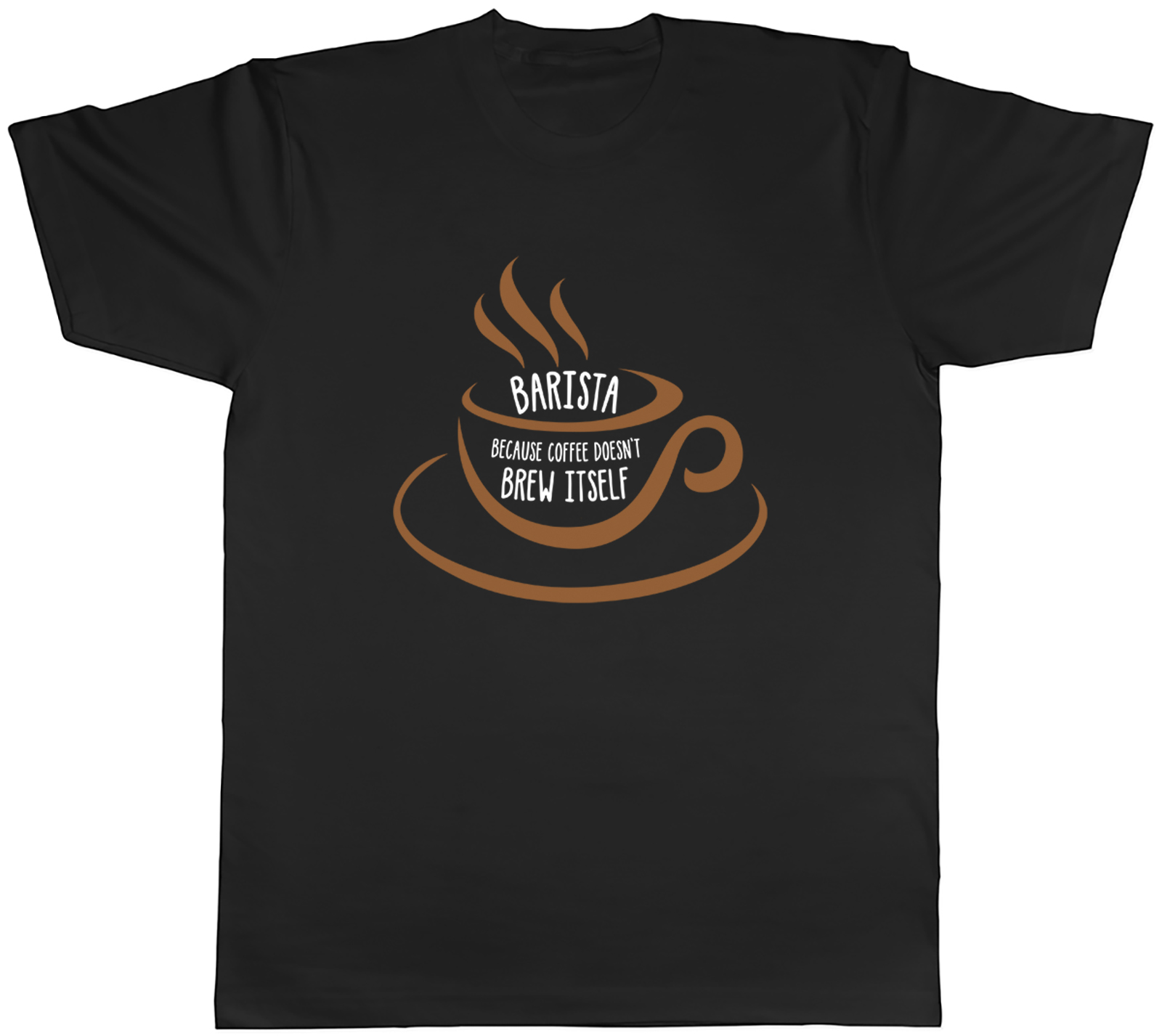 Barista because Coffee Doesn’t Brew Itself Funny Mens T-Shirt Tee Gift Top