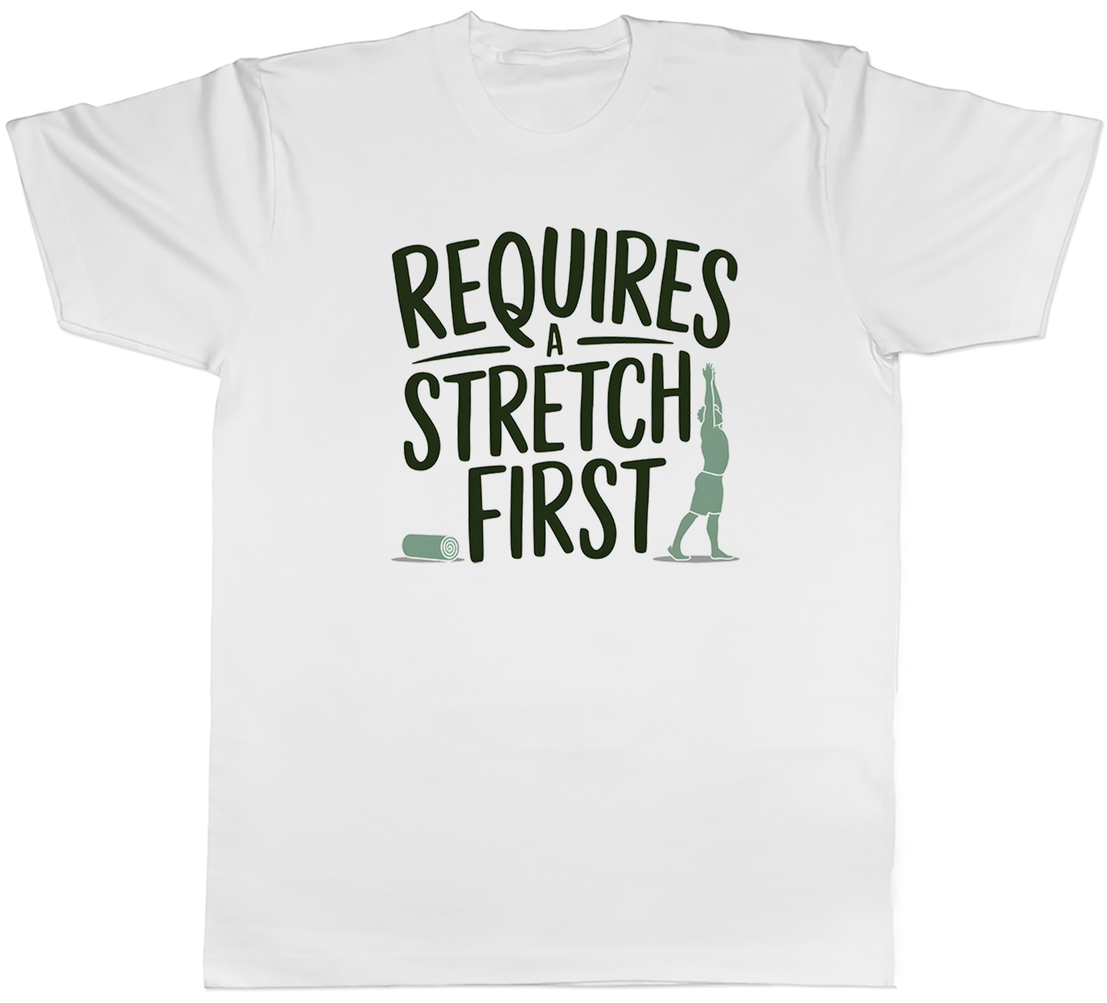 Require a Stretch First Funny Middle Aged Mens T-Shirt Tee Gift Top