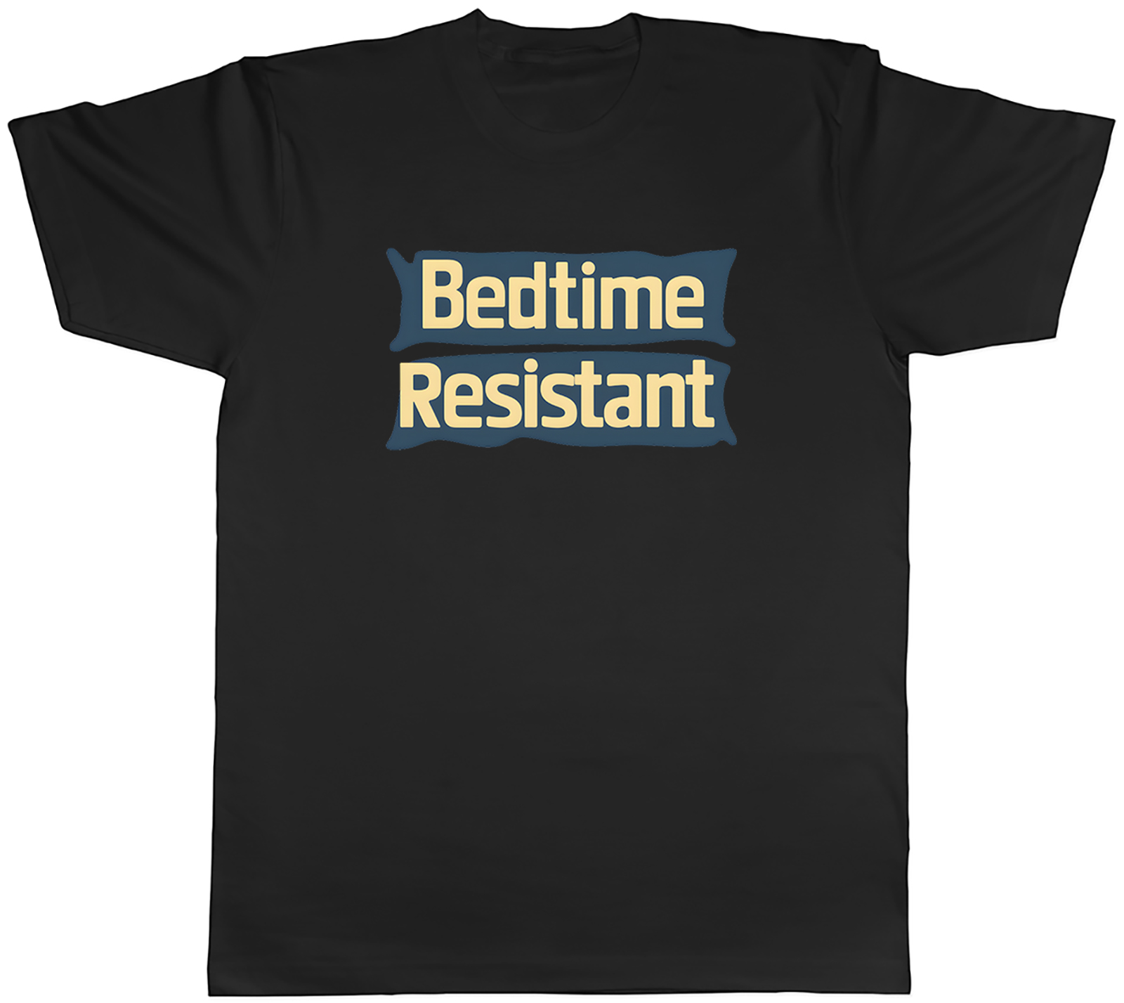 Funny Bedtime Resistant Mens T-Shirt Tee Gift Top