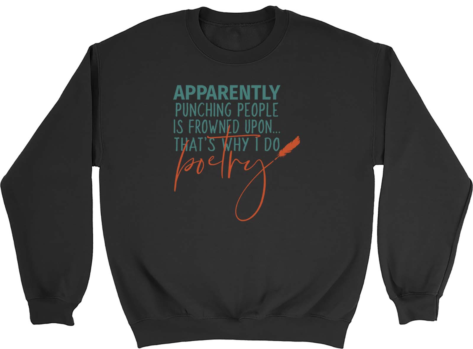 I Do Poetry Sweatshirt Mens Womens Poet Word Writer Gift Jumper